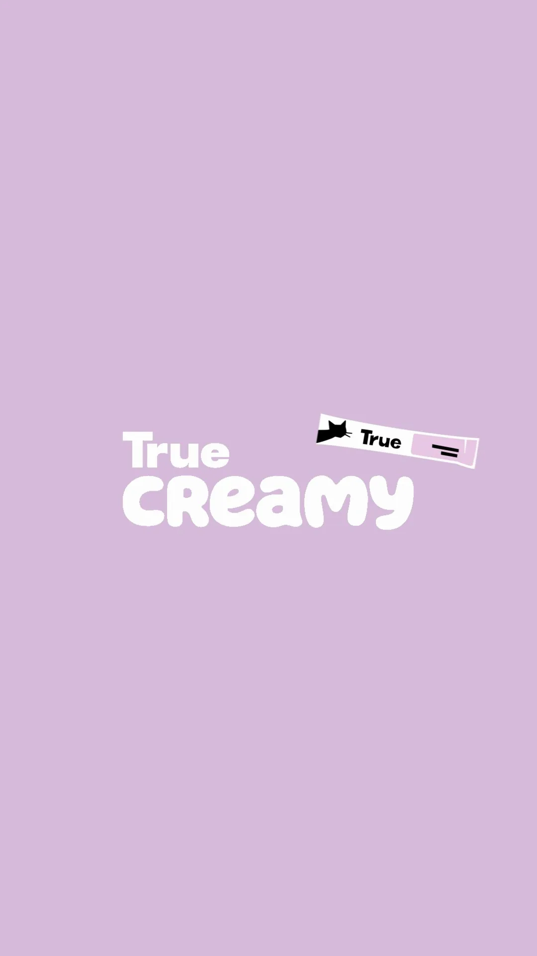 True Creamy — frame 6